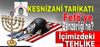 kesnizani-tarikati-feto-benzerligi-tehlikesi.jpg kesnizani-tarikati-feto-benzerligi-tehlikesi.jpg