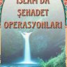 İSLAM'DA ŞEHADET OPERASYONLARI