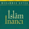 İslâm İnancı  - Muhammed Kutub