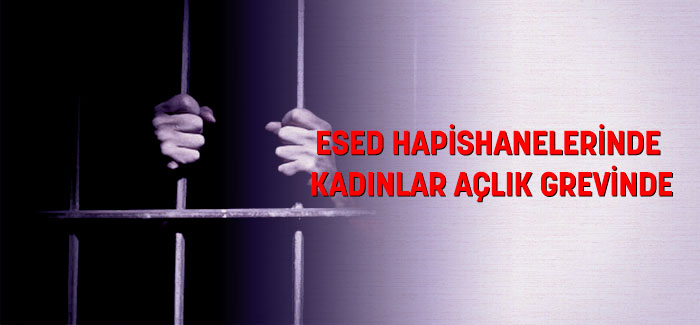 esed-hapishanelerinde-kadinlar-aclik-grevinde.jpg